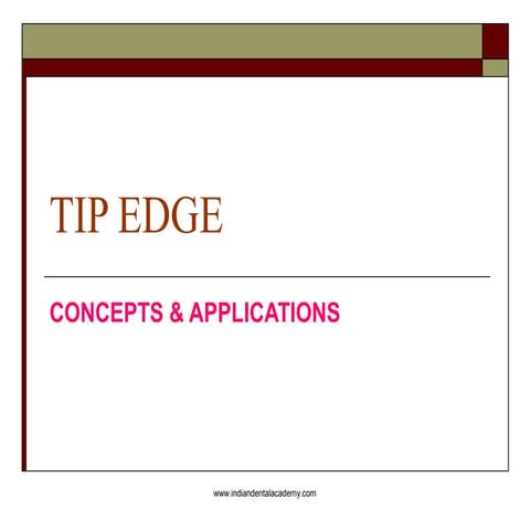 Tip edge