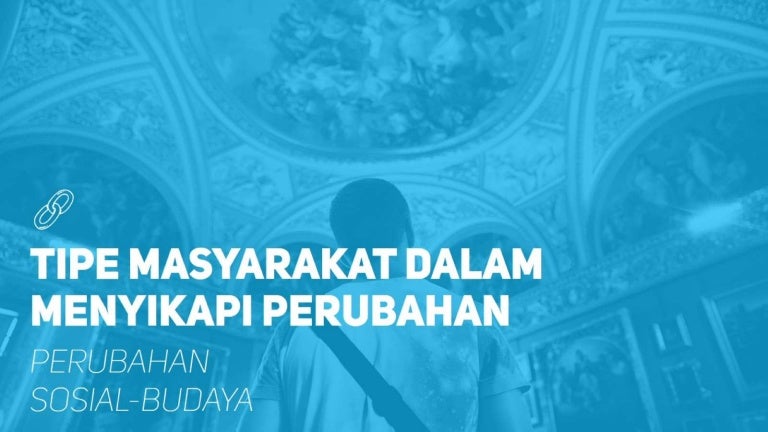 Tipe Tipe Masyarakat Dalam Menyikapi Perubahan Sosial Budaya Lukisan Tipe Tipe Masyarakat Dalam Menyikapi Perubahan Sosial Budaya Lukisan