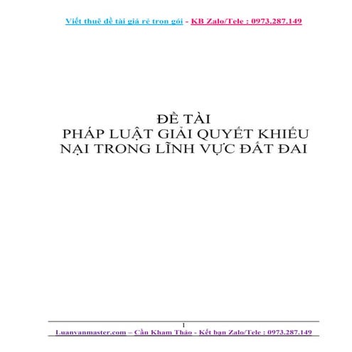 Đề Tài Pháp Luật Giải Quyết Khiếu Nại Trong Lĩnh Vực Đất Đai, 9 Điểm.doc