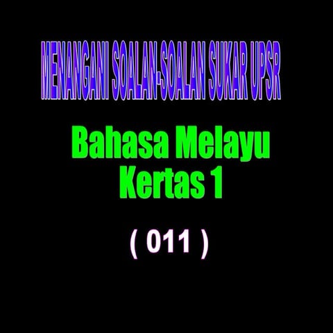 Tip menangani soalan sukar bm 011