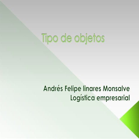 Tipo de objetos naturaleza de la carga