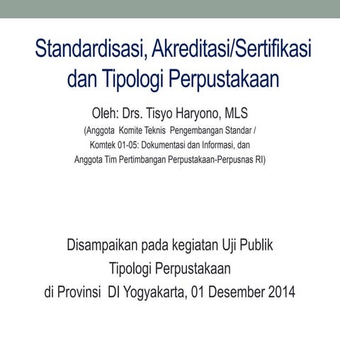 Standardisasi, Akreditasi/Sertifikasi dan Tipologi Perpustakaan