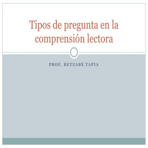 Tipos de-pregunta-en-la-comprensic3b3n-lectora
