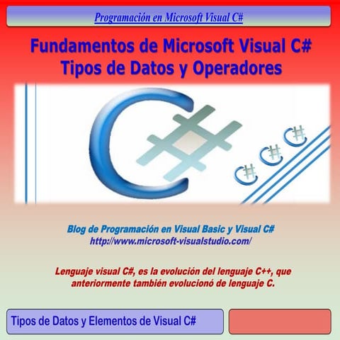 Tipos Datos y Operadores en Visual C# (C sharp)