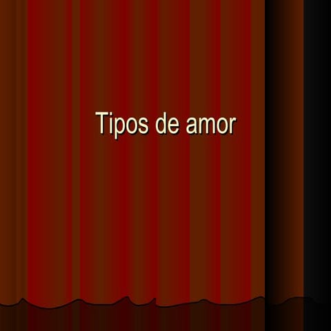 Tiposdeamor 100905155544 phpapp01