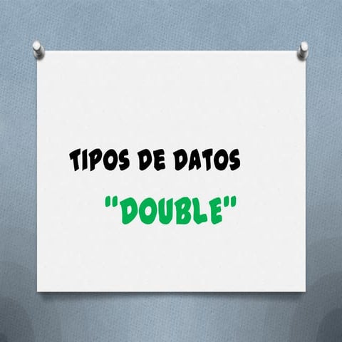 Tipo de dato DOUBLE