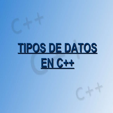 Tipos de Datos en C++ | PPT