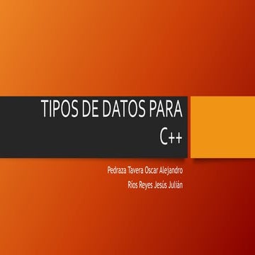 TIPOS DE DATOS PARA C++ | PPTX