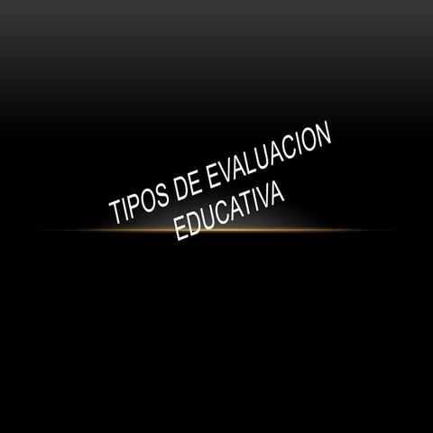 Tipos de evaluacion