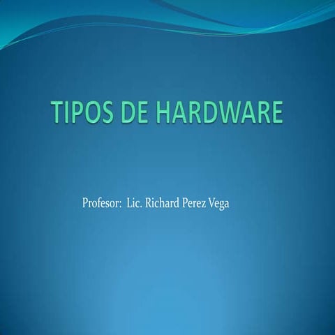 Tipos de Hardware