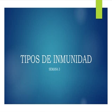 TIPOS DE INMUNIDAD. SEMANA 3 [Autoguardado] (3).pptx