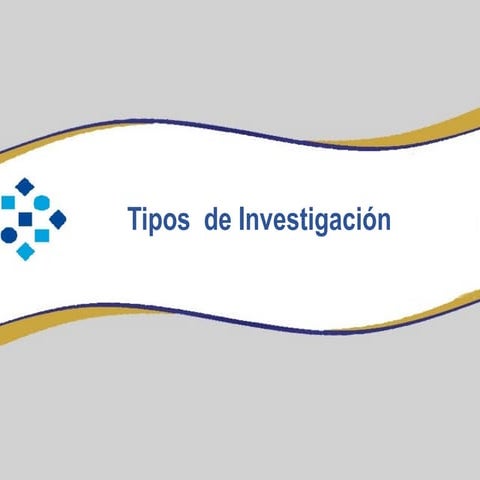 Tipos de investigacion.pptx. bbbbbbbbbbb | PPTX