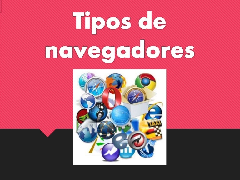 Tipos de navegadores
