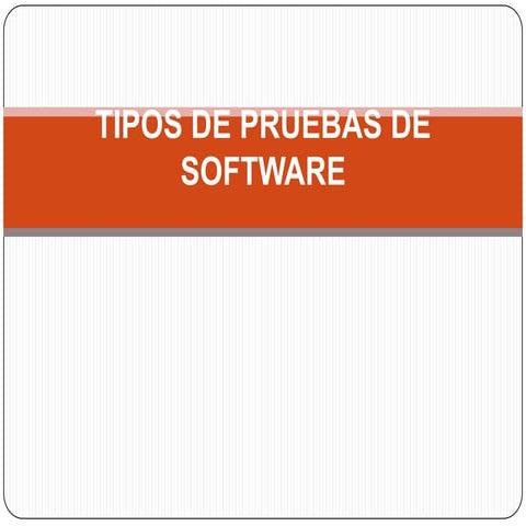 Tipos de pruebas de software