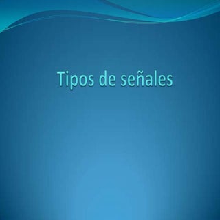 Tipos de señales