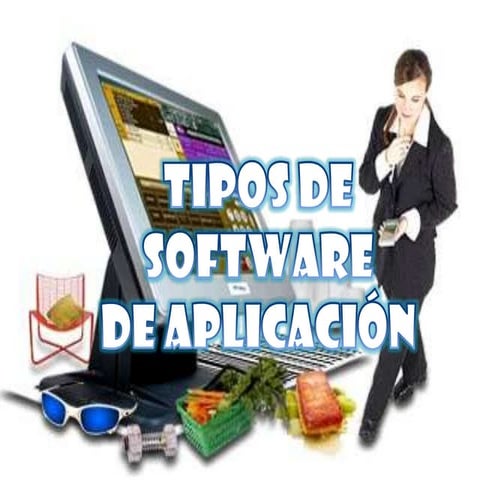 Tipos de software de aplicacion