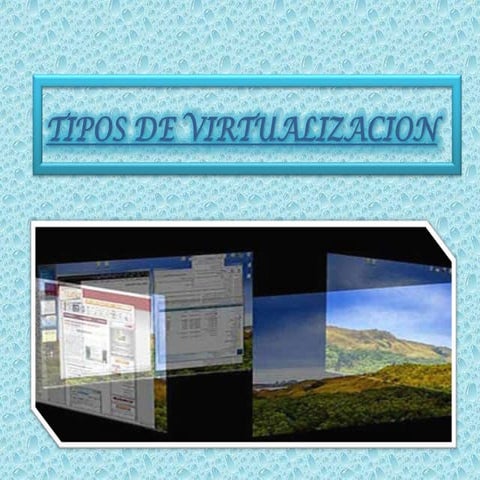Tipos de virtualizacion