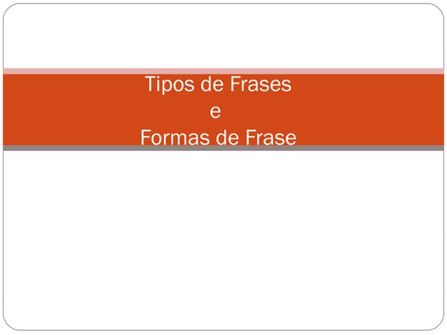 Tipos e formas de frases