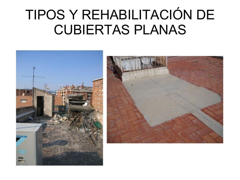 Tipos Y RehabilitacióN De Cubiertas Planas