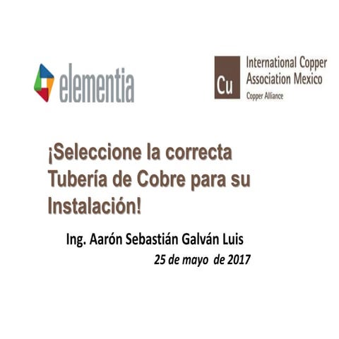 ¡Seleccione la correcta tubería de cobre para su instalación!, (ICA-Procobre,...