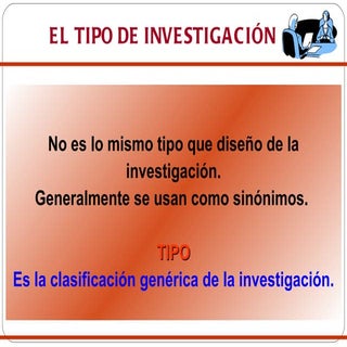 Tipo y diseño de la investigacion