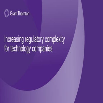 Increasing regulatory complexity for technology companies