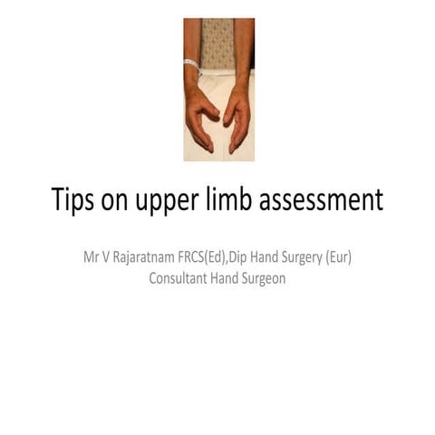 Tips on upper limb assessment