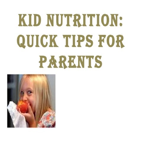 Tips for parents on kids nutrition | PPT
