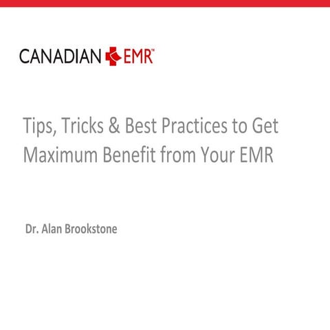 Tips, Tricks and Best Practices to Get Maximum Benefit from your EMR ...