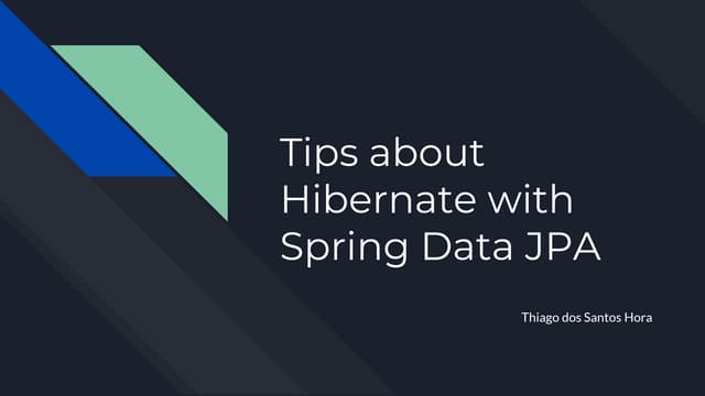 Tips about hibernate with spring data jpa