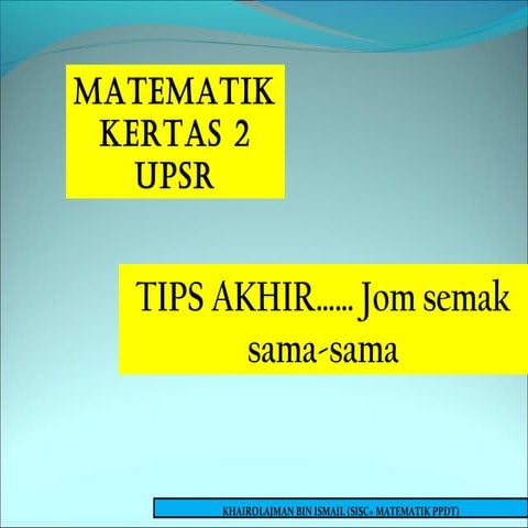 Tips akhir matematik upsr kertas 2 1