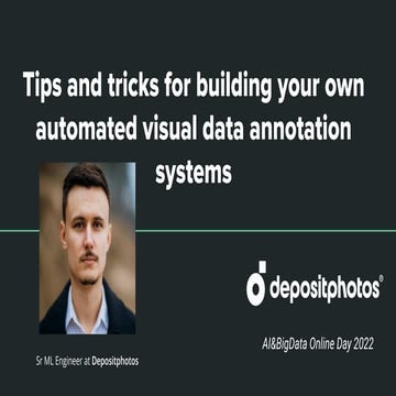 Yurii Pashchenko: Tips and tricks for building your own automated visual data...