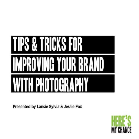 Tips and Tricks for Improving Your Brand with Photography