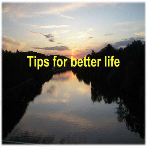 Tips For Better Life