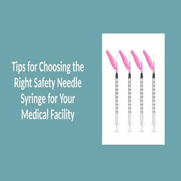 The Best Safety Needle Syringe: How to Select One | PPTX
