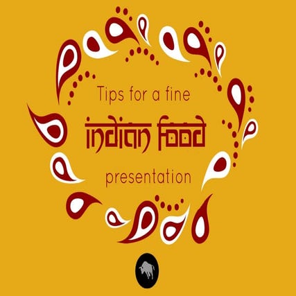 Tips for a fine indian food presentation