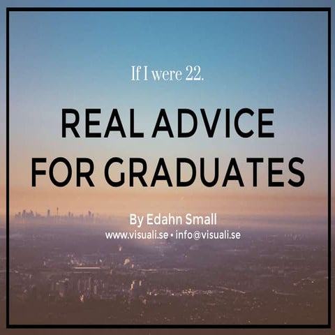 Real Advice for Graduates