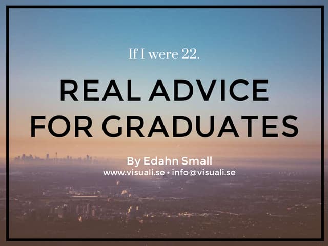 Real Advice for Graduates