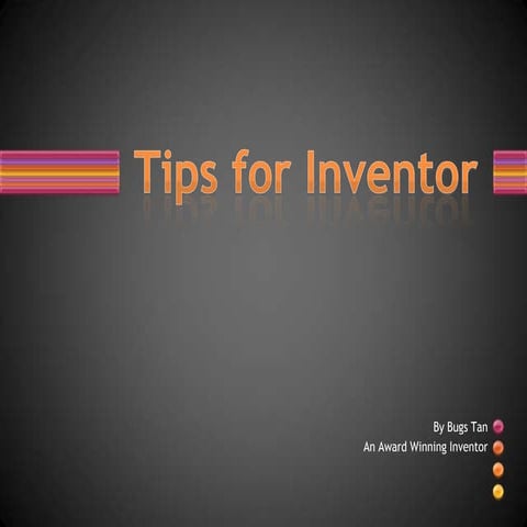 Tips for inventor | PPT