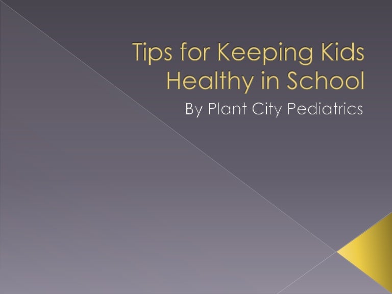 Plant City Pediatrics’ Tips for Keeping Kids Healthy in School