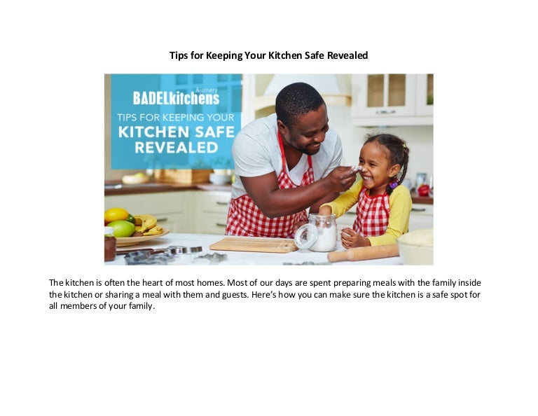 Tips for Keeping Your Kitchen Safe Revealed