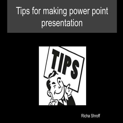 Tips for making power point presentation