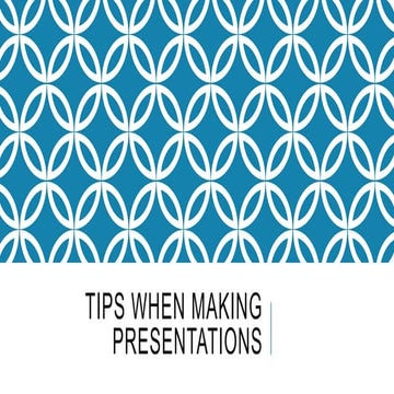 Tips when making presentations