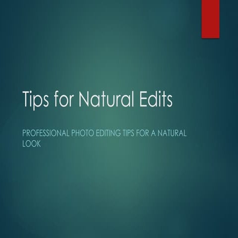 Professional Photo Editing Tips for Natural-Looking Results