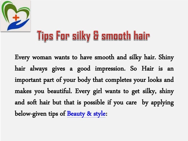 Tips For Silky Amp Soft Hair
