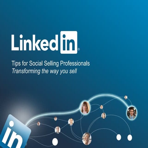 LinkedIn:  Tips for social selling professionals