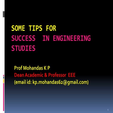 Tips for success  at engineering studies ( A talk to the freshers at MESCE)