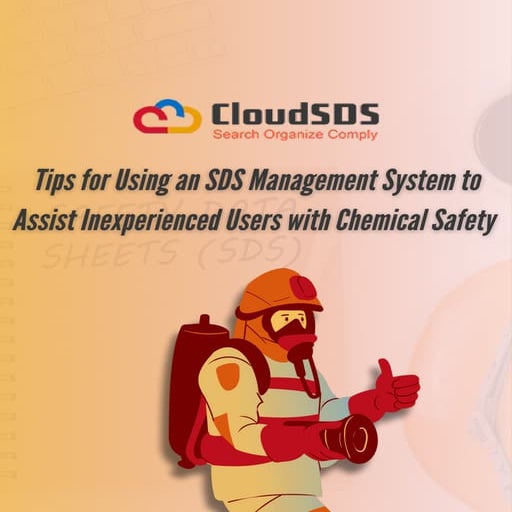 Tips for Using an SDS Management System to Assist Inexperienced Users with Chemical Safety .pdf