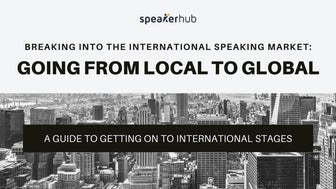 Breaking into the international speaking market: going from local to global
