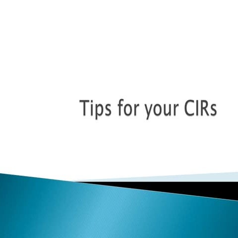 Tips for Your CIRs